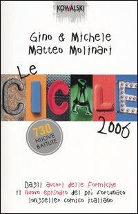 Gino & Michele, Matteo Molinari, Le cicale 2006