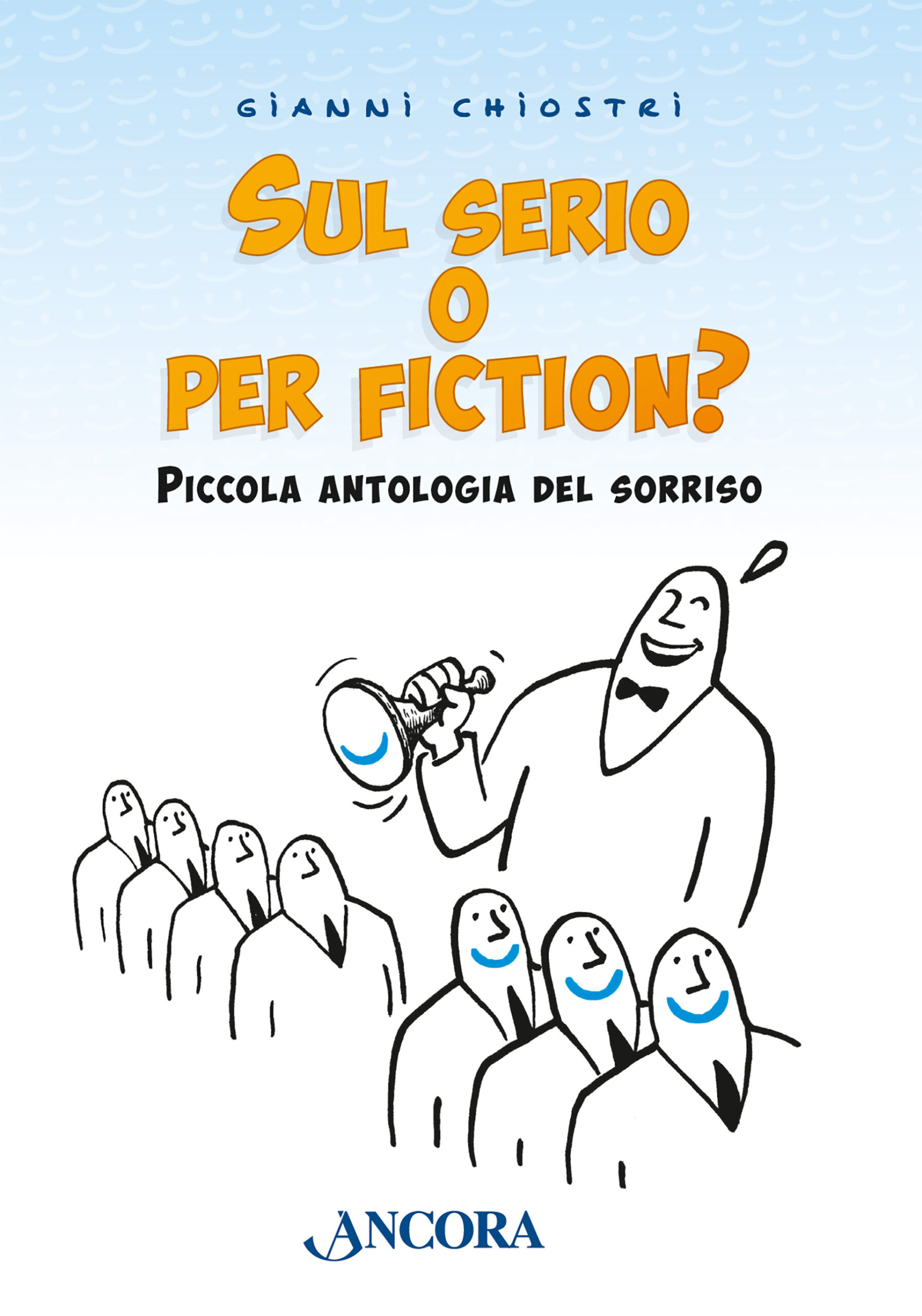 Gianni Chiostri - Sul serio o per fiction?