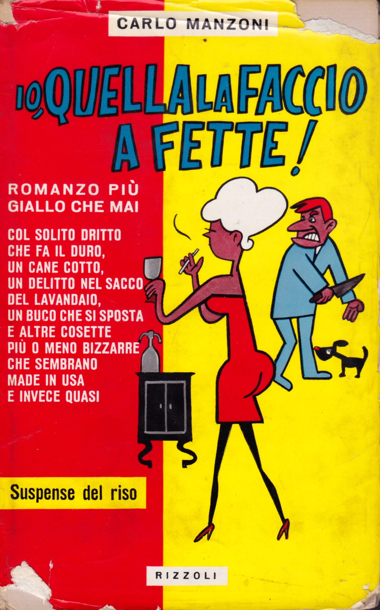 Carlo Manzoni, Io quella la faccio a fette
